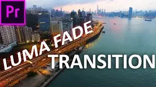 2017 Luma Fade Transition | Adobe Premiere Pro CC (Sam Kolder Inspired Tutorial)