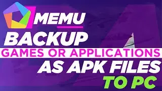 How to backup Memu Android Emulator APK file to PC |Export Games and Application from Memu to PC