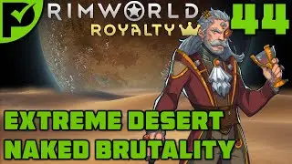 For Honor - Rimworld Royalty Extreme Desert Ep. 44 [Rimworld Naked Brutality]