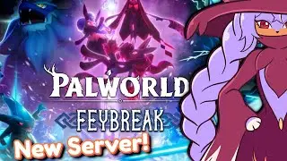 New Palworld Server and Feybreak update!