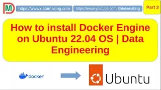 How to install Docker on Ubuntu 22.04 | Containerization | Operating System |Part 3| DM | DataMaking