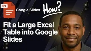 How to Fit a Large Excel Table into Google Slides – Clean & Scalable Layout