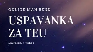 Uspavanka za Teu - Online MAN Bend / MATRICA + TEKST / Live