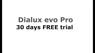 Dialux evo Pro FREE trial for 30 days