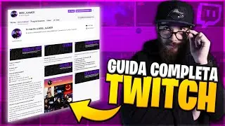 Impostare il tuo canale TWITCH da 0 + grafiche GRATIS in descrizione | GUIDA DEFINITIVA