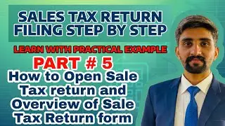 How to Open Sale Tax return and Overview of Sale Tax Return form | Part # 5