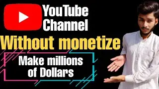 YouTube channel,|| Without monetize Channel || Make millions of Dollars on short videos