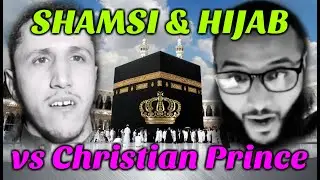 LIVE Debate -Shamsi & Hijab vs Christian Prince
