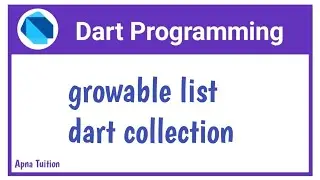#37 Dart : Lists In Dart | Growable List | Dart Collections | Dart For Flutter By Vivek Lodh