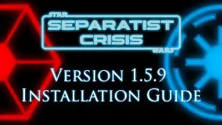 Separatist Crisis: 1.5.9 Release Installation Guide