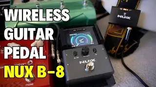 Is This Your Next Wireless Guitar System? NUX B-8 Professional Wireless