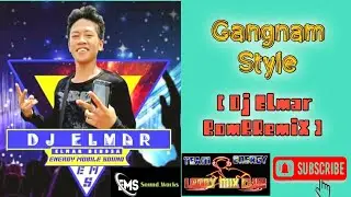 Gangnam Style [ Dj Elmar BomBRemiX ] EMS