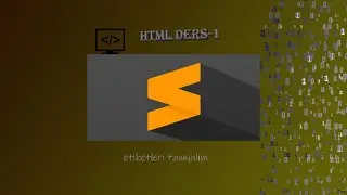 HTML DERS-1 || My first page