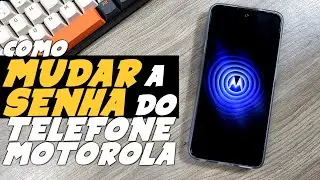 Como MUDAR a SENHA do TELEFONE MOTOROLA
