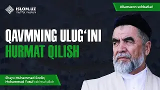 Qavmning ulug‘ini hurmat qilish
