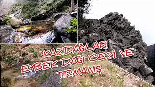 Kazdağlarının En Güzel Yeri Eybek Dağı | EGE'NİN DOĞA HARİKASI