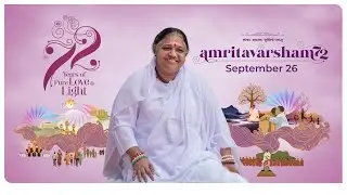 Amritavarsham 72 Eve - September 26 - 5.00pm - Amritapuri - Live