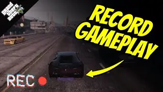 How to Record GTA 5 Gameplay on PC