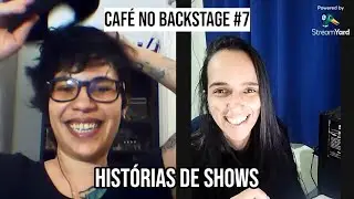 REPRISE #7 - Café no Backstage com Mayara Ferraz: Histórias de shows