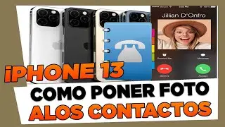 Como Poner Foto Alos Contactos del iPhone 13, 13 Mini, 13 Pro y 13 Pro Max