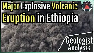 A Major Explosive Volcanic Eruption Just Occurred in Africa; Geologist Analysis