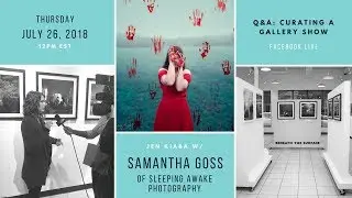 FB Live Q&A with Samantha Goss: Curating a Gallery Show