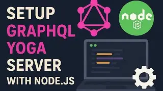 4) How To Setup GraphQL Yoga Server with Node.js