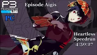Persona 3 Reload Episode Aigis Speedrun PC - Heartless - 4:50:27 (WR as of 10/28/2024)