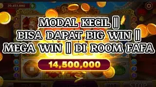 MODAL KECIL || BISA DAPAT || BIG WIN || MEGA WIN || DI ROOM FAFA