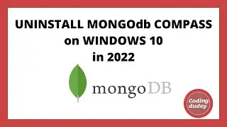 HOW TO UNINSTALL MONGODB COMPASS ON WINDOWS IN 2022 || TUTORIAL IN 4 MINS