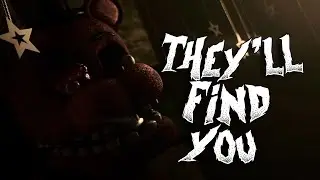 [FNAF/SFM] They'll Find You Collab Part For 