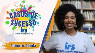 Casos de Sucesso #2 - Thamyris Capela