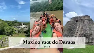 Mexico met de meiden - deel 2