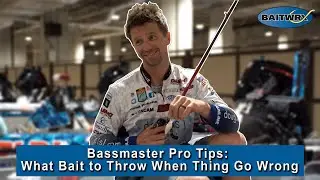 Bassmaster Pro Tips: What Bait to Throw When Thing Go Wrong