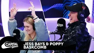 Jess Bays & Poppy Baskcomb | Capital Dance Full Interview