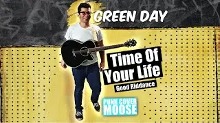 Green Day - Good Riddance Time Of Your Life (Punk Cover Moose 90s bands 2000s pop punk cover)