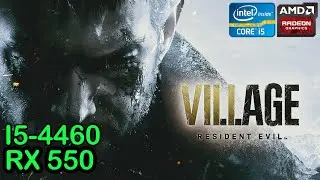 Resident Evil Village[ Intel i5-4460 ✪ AMD RX 550 ]