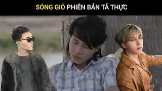 K-ICM x JACK l SÓNG GIÓ COVER (PHIÊN BẢN TẢ THỰC) - Lê Minh Hiếu x Junbeka