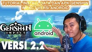 DATA GENSHIN IMPACT ANDROID DAN PC V2.2 TERBARU OKTOBER 2021 - LINK GOOGLE DRIVE UPDATE