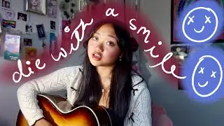 die with a smile - bruno mars, lady gaga cover