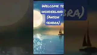 Welcome to Wonderland - Anson Seabra #ansonseabra #album #artist