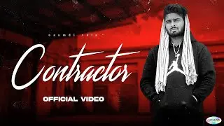 CONTRACTOR : Gaamdi Aala | Anchu Verma | New Haryanvi Hip Hop Song 2023