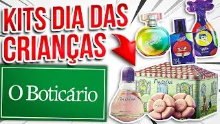 NOVOS KITS DIA DAS CRIANÇAS O Boticário Ciclo 14/2024