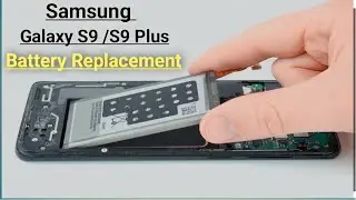 Samsung Galaxy S9 Plus Battery Replacement | SM-G965f | How To Fix Battery Samsung S9