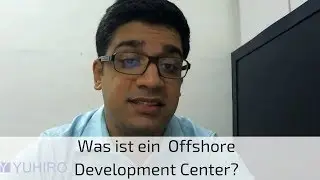 Was ist ein Offshore Entwicklungszentrum/ Offshore Development Center (ODC)?
