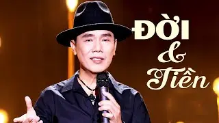 LIÊN KHÚC ĐỜI VÀ TIỀN - Nghe Rồi Suy Ngẫm Nhé | Lê Minh Trung