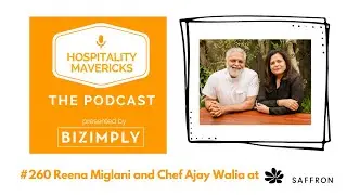 #260 Reena Miglani and Chef Ajay Walia from Silicon Valley to Opening Saffron Bistro