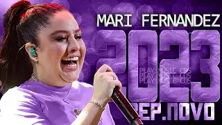 MARI FERNANDEZ 2023 ( REPERTÓRIO NOVO 2023 ) CD NOVO - MÚSICAS NOVAS