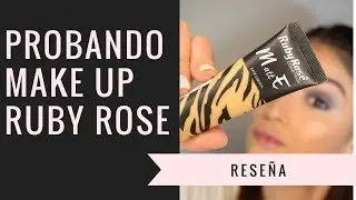 Maquillaje Ruby Rose - mi experiencia - reseña | Caro Paredes