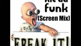 Kit Da Funk - Freak It (Screen Mix)